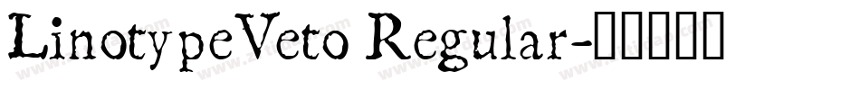 LinotypeVeto Regular字体转换